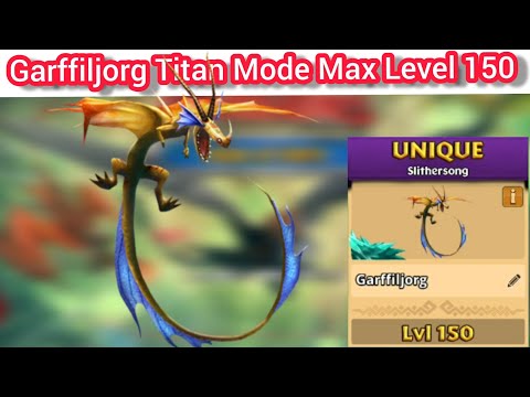 GARFFILJONG Max Level 150 Titan Mode - Unique Slithersong - Dragons: Rise Of Berk