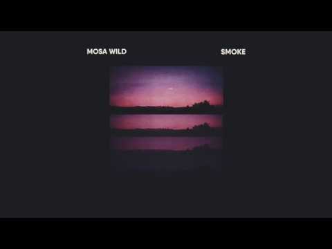 Mosa Wild - Smoke (Official Audio)