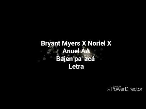 Bryant Myers X Noriel X Anuel AA - Bajen pa' acá (Letra Oficial)