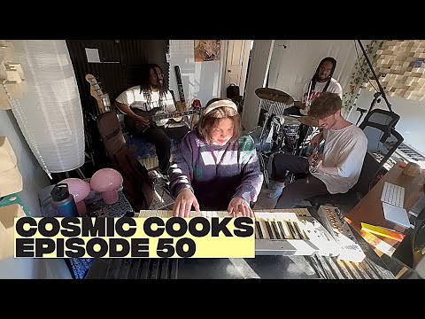 COSMIC COOKS EP. 50