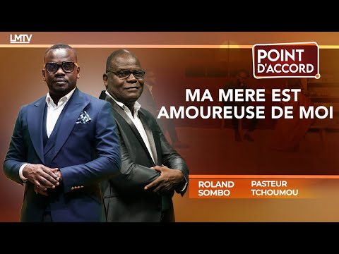 POINT D'ACCORD - Ma mère est amoureuse de moi