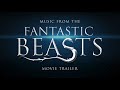 Fantastic Beasts and Where To Find Them - Movie Trailer Music
