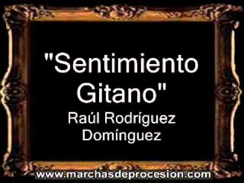 Sentimiento Gitano - Raúl Rodríguez Domínguez [CT]
