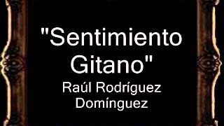 Sentimiento Gitano - Raúl Rodríguez Domínguez [CT]