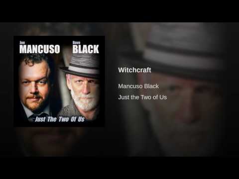 MANCUSO BLACK - Witchcraft - Joe Mancuso & Dave Black