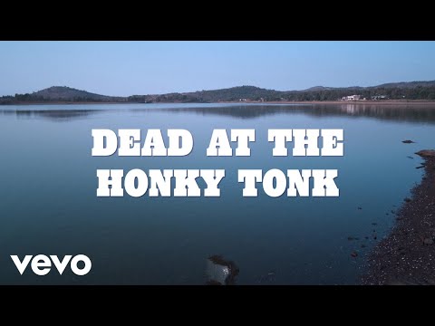 Video thumbnail for Dead At The Honky Tonk