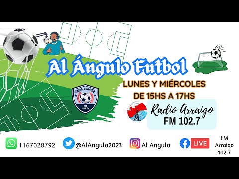 Al Angulo ⚽️ - Bloq. 2 - 30/08/23 - Prog. 45 - Radio Arraigo FM 102.7 - Miguel Angel - Facundo