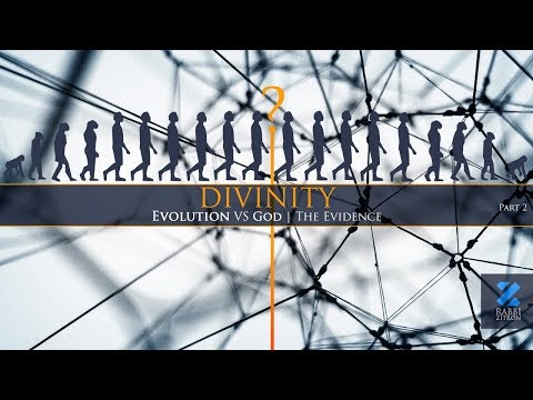 Divinity Part 2: Evolution Vs God | The Evidence