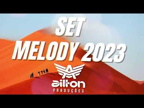 SET MELODY 2023 - AILTON PRODUÇÕES