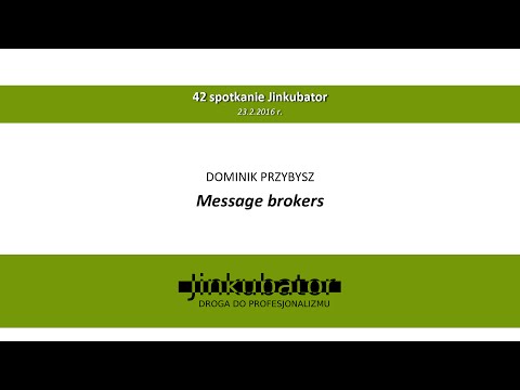 Jinkubator #42 - Message brokers - Dominik Przybysz