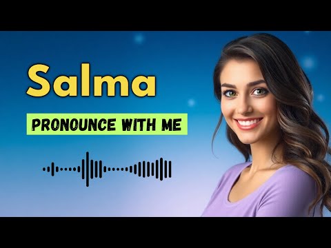 How to Pronounce Salma (French Pronunciation / France) | Pronounce Names