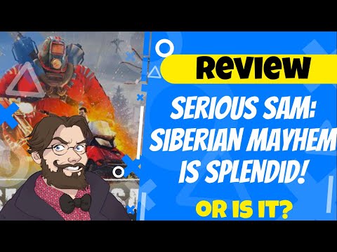 SERIOUS SAM SIBERIAN MAYHEM is splendid! | A HILARIOUS REVIEW