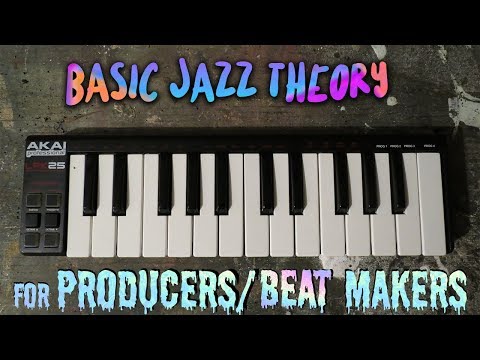 COMPLETE GUIDE TO BASIC JAZZ THEORY FOR PRODUCERS/MAKING BEATS