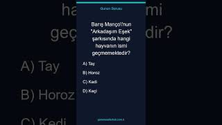 Barış Manço'nun "Arkadaşım Eşek" şarkısında hangi hayvanın ismi geçmemektedir?
