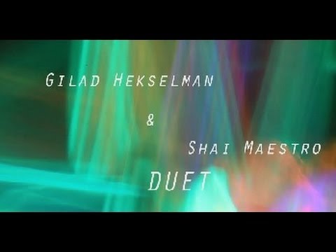 Gilad Hekselman & Shai Maestro Duet - 