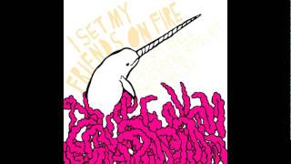 I Set My Friends On Fire - HxC 2-Step