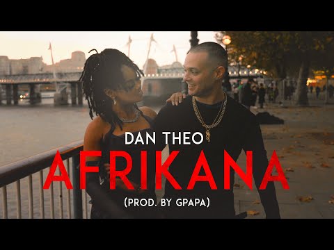 Dan Theo - Afrikana Prod. by GPapa (Official Music Video)