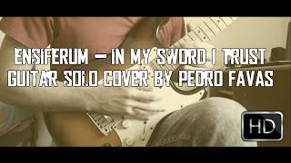 ENSIFERUM || IN MY SWORD I TRUST (Guitar Solo Cover by Pedro Favas)