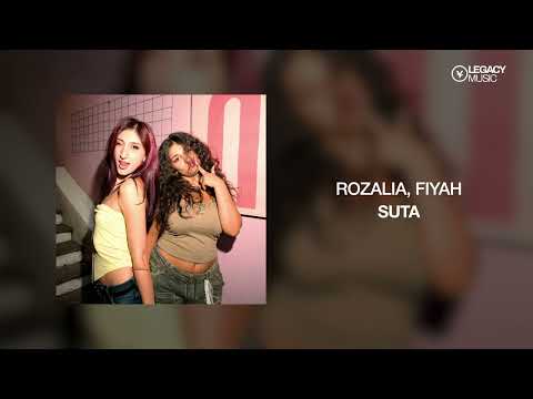 ROZALIA, FIYAH — SUTA