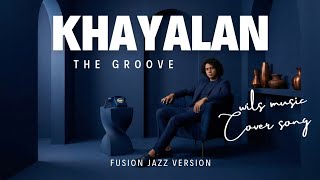 Download lagu KHAYALAN - THE GROOVE | FUSION JAZZ VERSION COVER BY WILS MUSIC mp3 Download lagu KHAYALAN - THE GROOVE | FUSION JAZZ VERSION COVER BY WILS MUSIC mp3