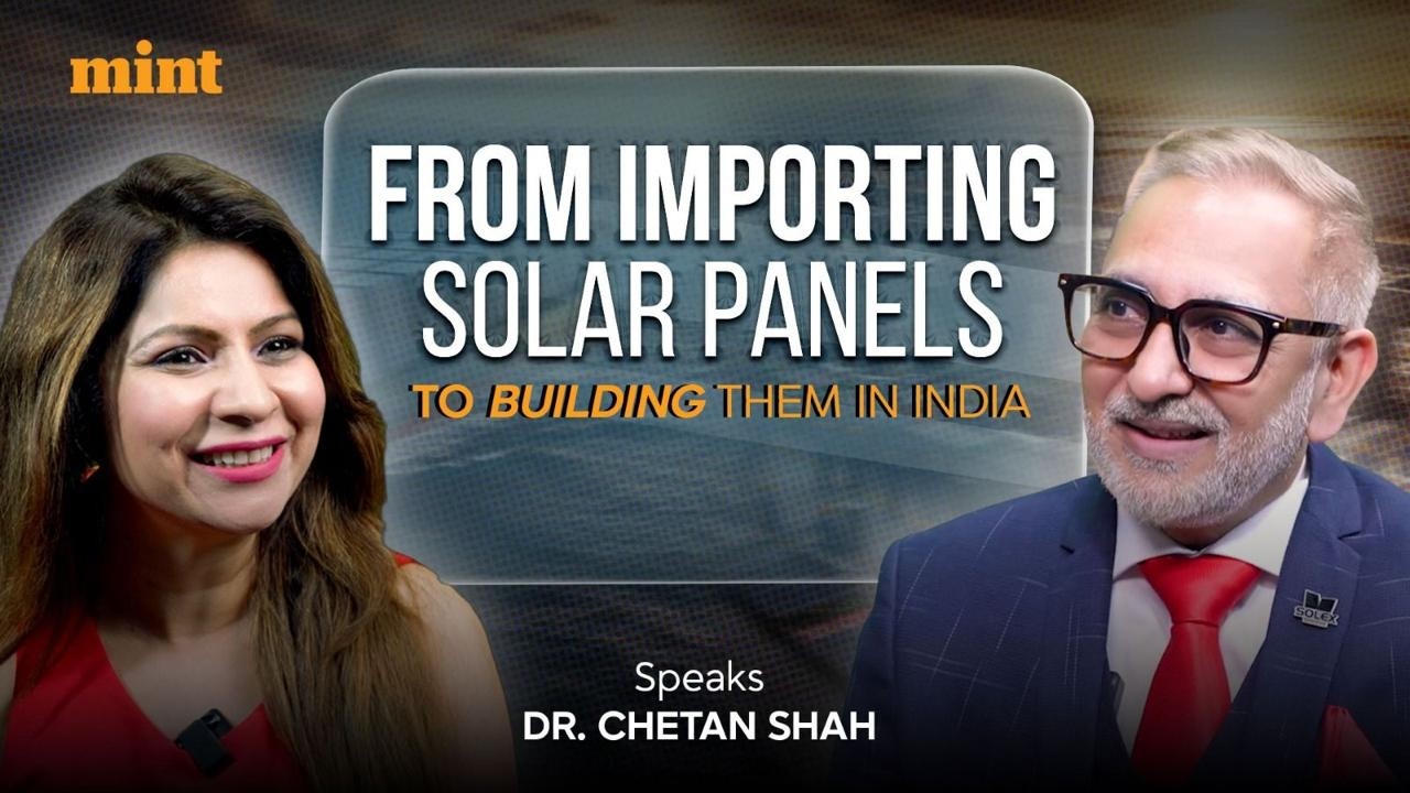 Dr. Chetan Shah on India’s Solar Boom and Solex Energy’s Growth Strategy