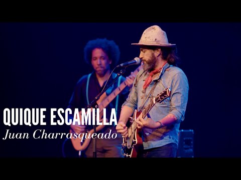 Quique Escamilla - Juan Charrasqueado | LIVE