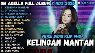 Download lagu OM ADELLA x NDX FULL ALBUM TERBARU 2025 | KELINGAN MANTAN, DITINGGAL RABI, TRESNO TEKAN MATI mp3 Download lagu OM ADELLA x NDX FULL ALBUM TERBARU 2025 | KELINGAN MANTAN, DITINGGAL RABI, TRESNO TEKAN MATI mp3