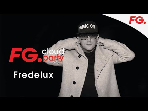 FREDELUX | FG CLOUD PARTY | LIVE DJ MIX | RADIO FG