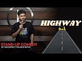 Highway | Stand-up Comedy by Shashwat Maheshwari