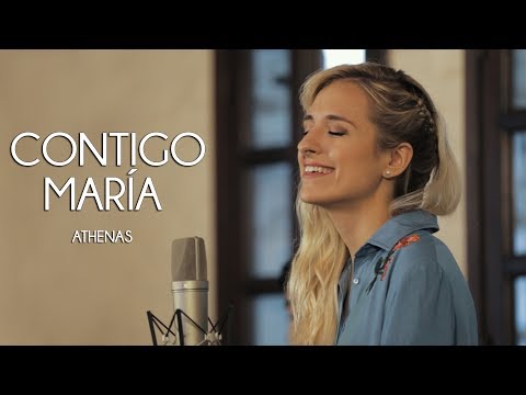 Athenas - Contigo, María - MÚSICA CATÓLICA