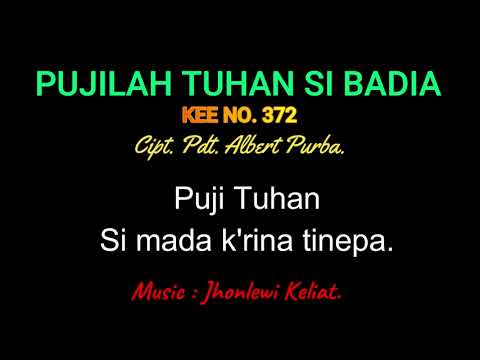KEE 372 (Karaoke Version) - Jhonlewi Keliat. PUJILAH TUHAN SI BADIA.