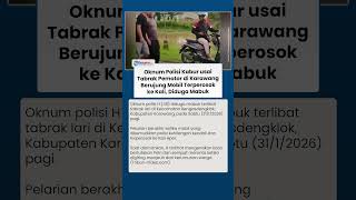 Mobil Polisi Nyebur Kali, Diduga Mabuk & Kabur usai Tabrak Pemotor di Karawang