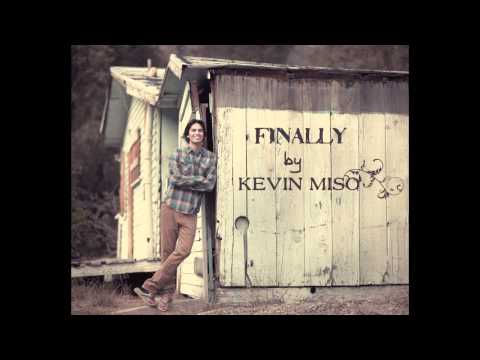 Kevin Miso - Finally