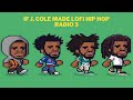 If J. Cole  made lofi hip hop radio 3