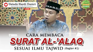 Download lagu CARA MEMBACA SURAT AL ALAQ YANG BENAR SESUAI ILMU ... mp3