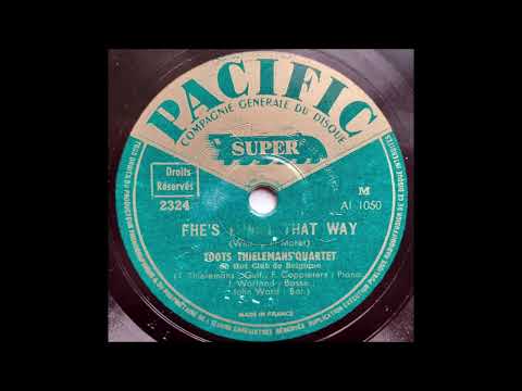 Toots Thielemans quartet - Fhe's funny that way (1949)