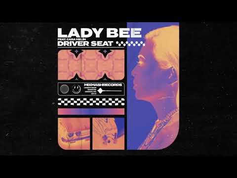 Lady Bee feat. Cara Melín - Driver Seat