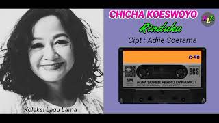 Download lagu CHICHA KOESWOYO RINDUKU Cipt ADJIE SOETAMA mp3 Download lagu CHICHA KOESWOYO RINDUKU Cipt ADJIE SOETAMA mp3