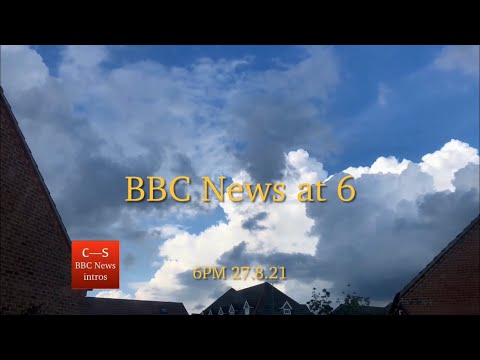 BBC News at Six intro 6pm 27.8.21