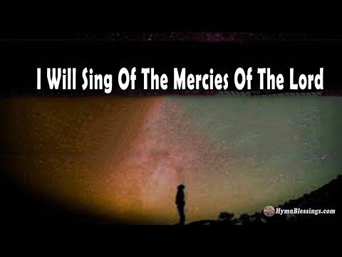 "I Will Sing Of The Mercies Of The Lord" Projection Ready Hymns