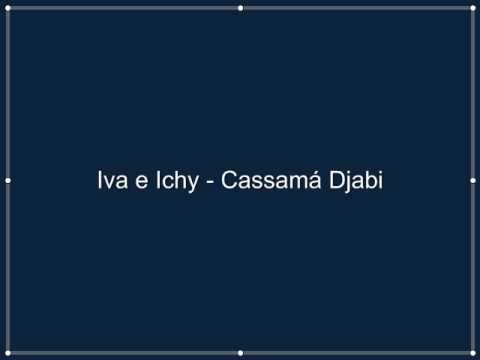 Iva e Ichy   Cassamá Djabi