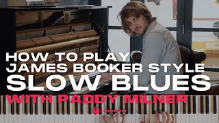 How to Play James Booker Style Slow Blues - Paddy Milner