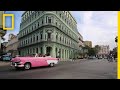 Journey Into Old Havana's Vibrant History | National Geographic