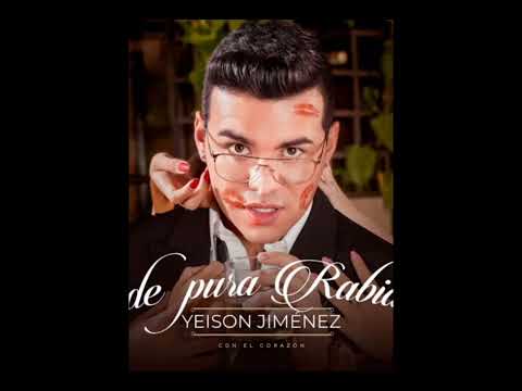 De Pura Rabia🎶😠🍻 - Yeison Jiménez