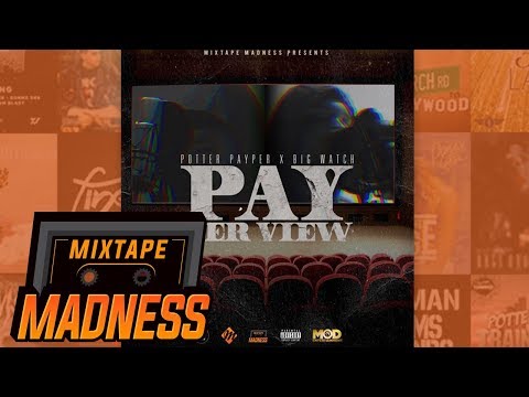 Big Watch X Potter Payper - Less Is More [Pay Per View] | @MixtapeMadness
