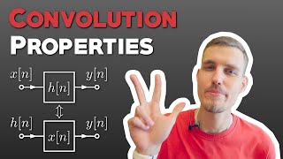 3 Properties of Convolution That Every Engineer Should Know [DSP #04]