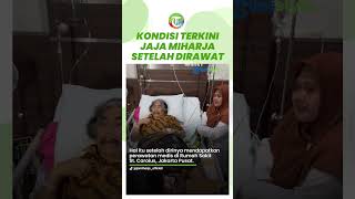 Kondisi Terkini Jaja Mihardja Setelah Dirawat di Rumah Sakit