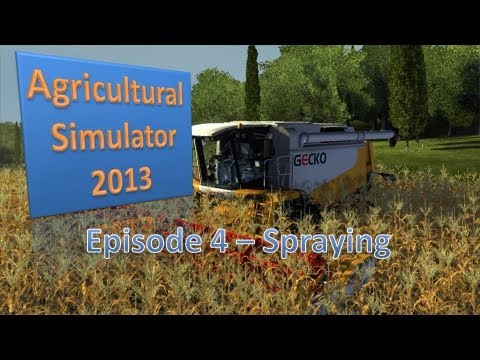 Agricultural Simulator 2013 - Episode 4 Spraying