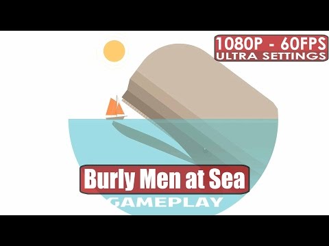 Burly Men at Sea gameplay PC HD [1080p/60fps]