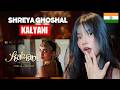 KALYANI With Shreya Ghoshal OFFICIAL MUSIC VIDEO REACTION